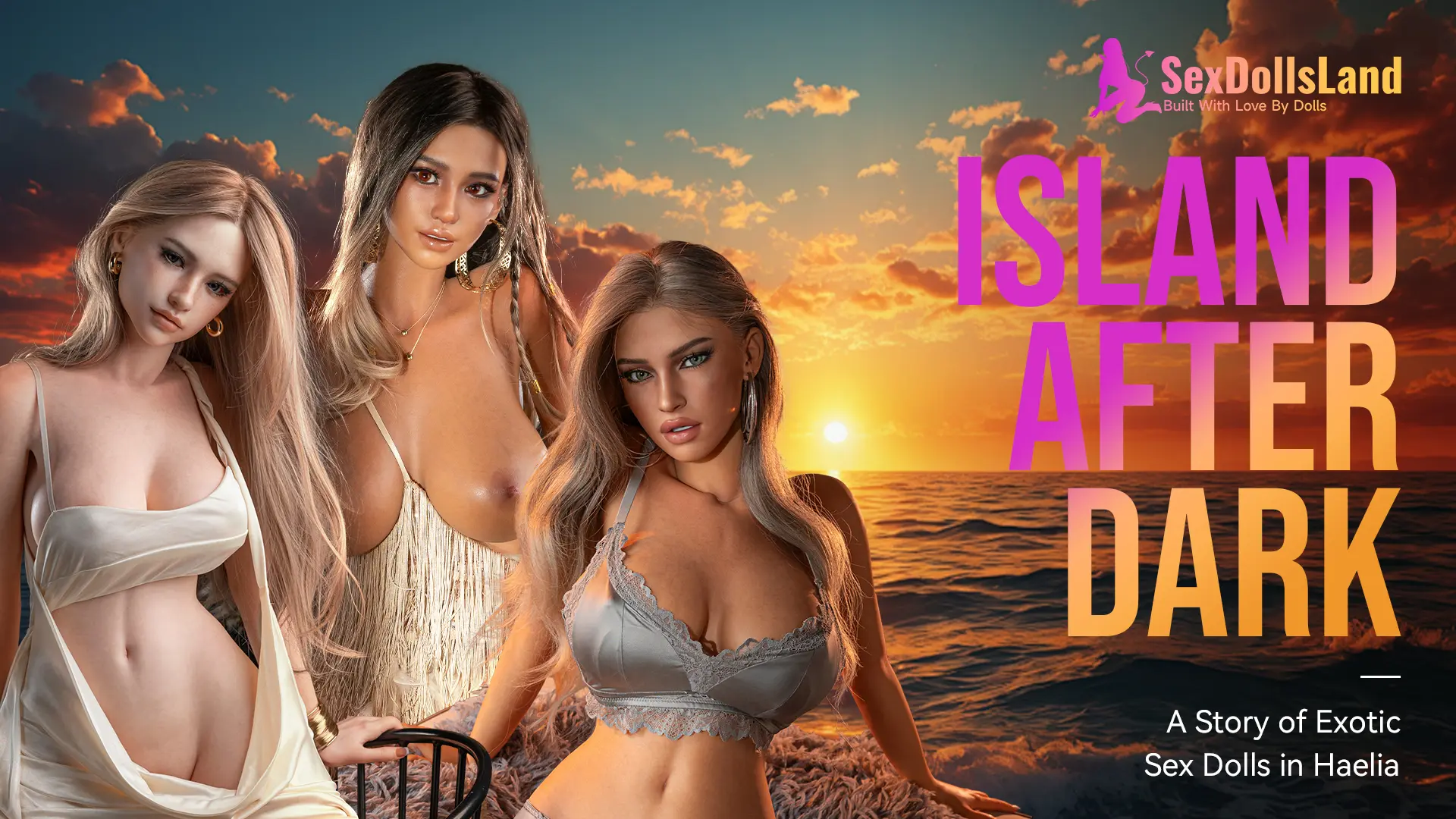 Island After Dark:A Story of Exotic Sex Doll in Haelia