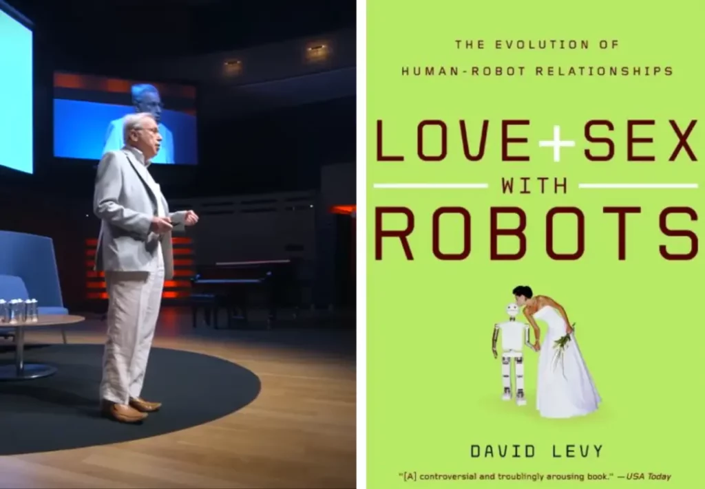 David Levy and his 2007 book "Love and Sex with Robots"