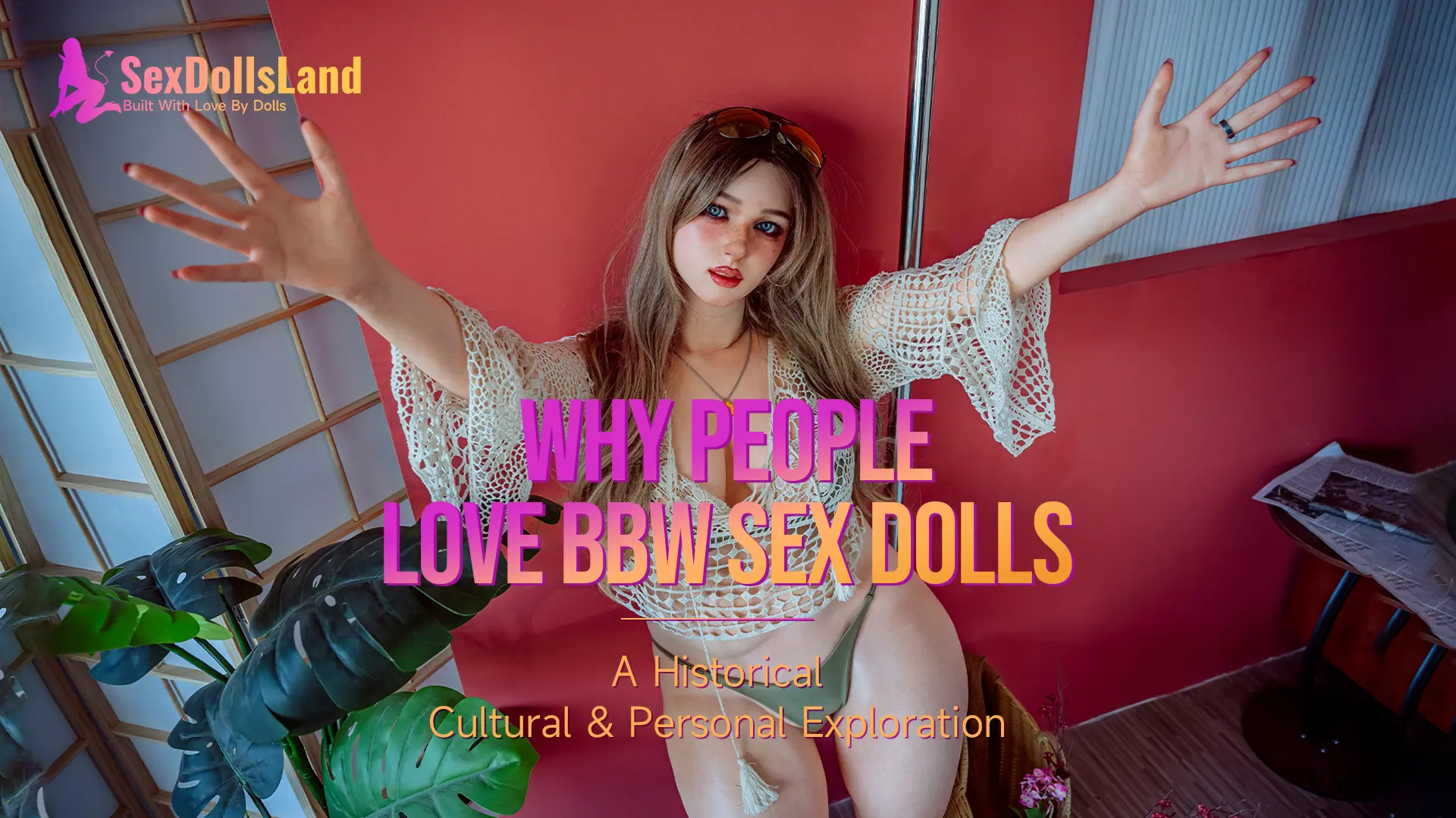 Why People Love BBW Sex Dolls — A Historical, Cultural & Personal Exploration